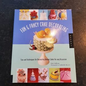 "Fun & Fancy Cake Decorating" by Kate Sullivan